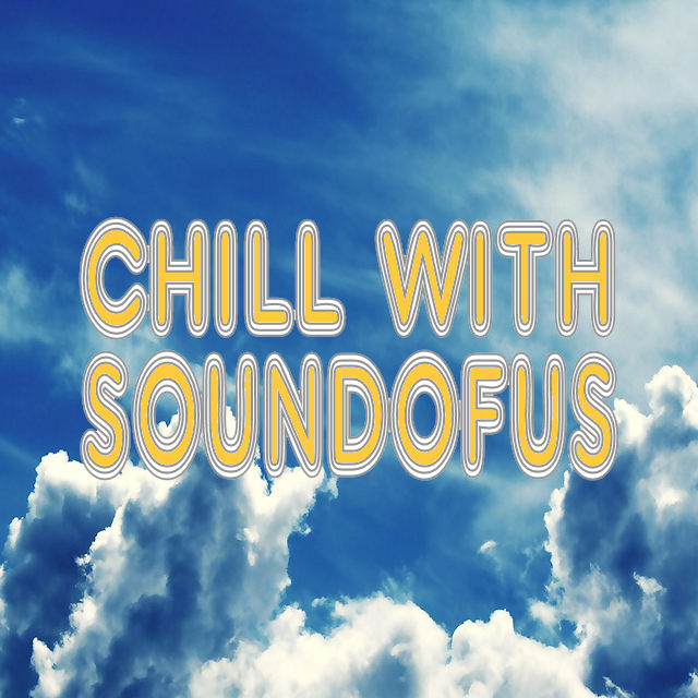 Chill With Soundofus on Spotify