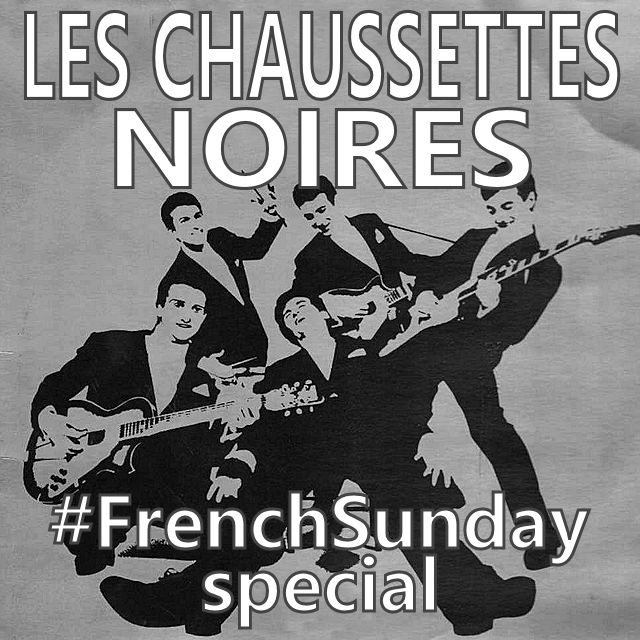 French Sunday Special Les Chaussettes Noires on Spotify