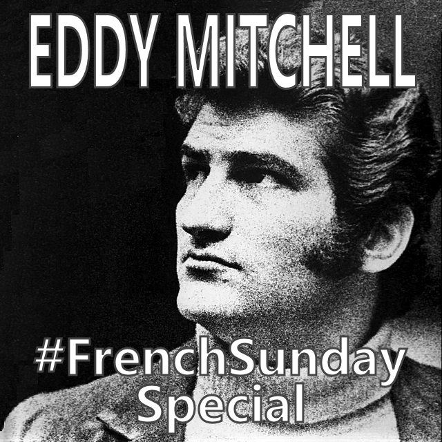 French Sunday Special Eddy Mitchell on Spotify