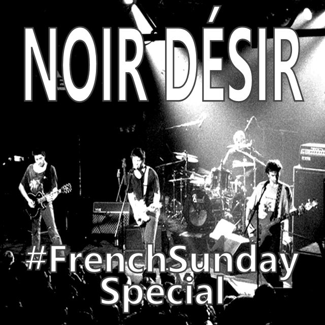 French Sunday Special NOIR DÉSIR on Spotify