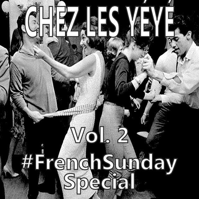 French Sunday Special chez-les-yeye-2 on Spotify