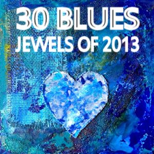 30 Blues Jewels Of 2013 on Spotify