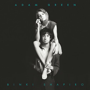 Adamn Green & Binki Shapiro